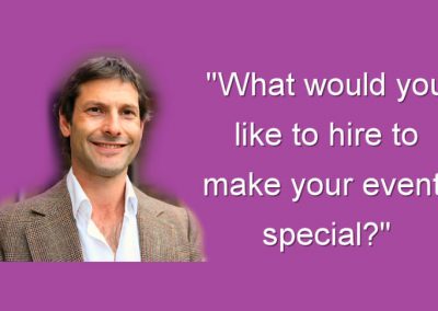 What Would You Like To Hire? to make your event special